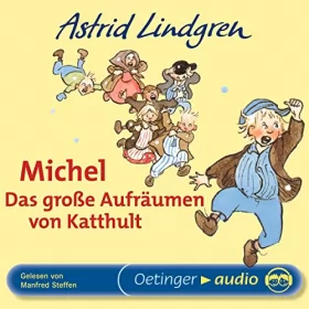 Astrid Lindgren: Michel - Das große Aufräumen von Katthult: 