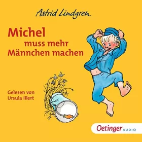 Astrid Lindgren: Michel muss mehr Männchen machen: 