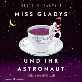 David M. Barnett: Miss Gladys und ihr Astronaut: 
