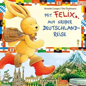 Felix: Mit Felix auf großer Deutschlandreise: 