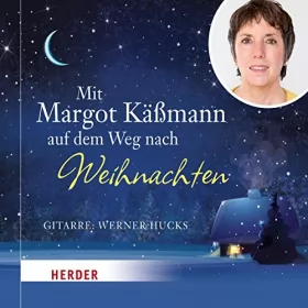Margot Käßmann: Mit Margot Käßmann auf dem Weg nach Weihnachten: 