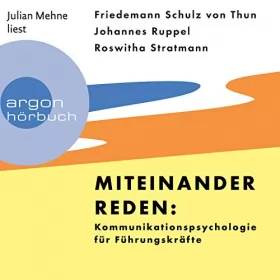 Friedemann Schulz von Thun, Johannes Ruppel, Roswitha Stratmann: Miteinander reden: Kommunikationspsychologie für Führungskräfte