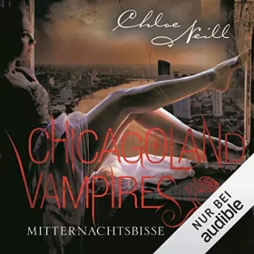 Chloe Neill: Mitternachtsbisse: Chicagoland Vampires 3