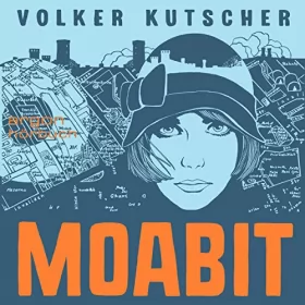 Volker Kutscher: Moabit: Gereon Rath 0.5