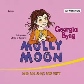 Georgia Byng: Molly Moon und das Auge der Zeit: 
