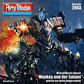 Michael Marcus Thurner: Monkey und der Savant: Perry Rhodan 2943