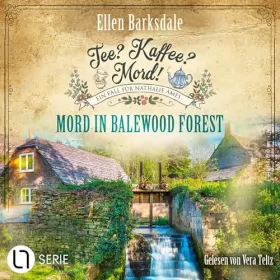 Ellen Barksdale: Mord in Balewood Forest: Tee? Kaffee? Mord! 29