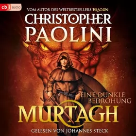 Christopher Paolini, Wolfgang Thon - Übersetzer: Murtagh - Eine dunkle Bedrohung: Das große neue Fantasyabenteuer in Eragons Welt
