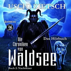 Uschi Zietsch: Nachtfeuer: Die Chroniken von Waldsee 2