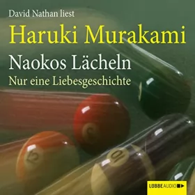 Haruki Murakami: Naokos Lächeln: Nur eine Liebesgeschichte