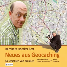 Bernhard Hoecker, Tobias Zimmermann: Neues aus Geocaching: Geschichten von draußen