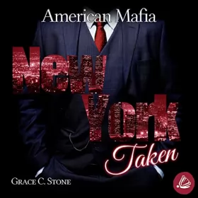 Grace C. Stone: New York Taken: American Mafia 4