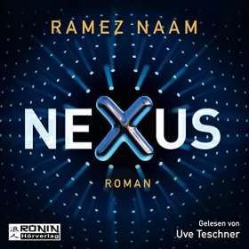Ramez Naam: Nexus: Nexus-Trilogie 1