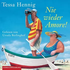 Tessa Hennig: Nie wieder Amore!: 