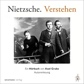 Axel Grube: Nietzsche. Verstehen.: 