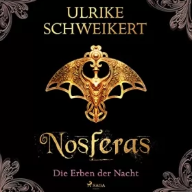 Ulrike Schweikert: Nosferas: Die Erben der Nacht 1