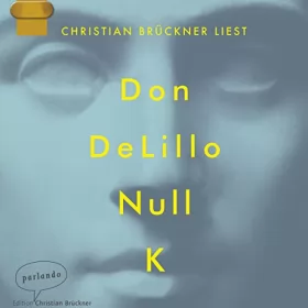 Don DeLillo: Null K: 