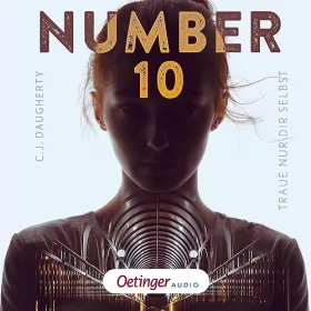 C.J. Daugherty, Rita Gravert - Übersetzer: Number 10 - Traue nur dir selbst: Number 10, 1