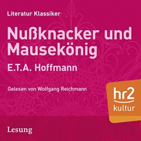E.T.A. Hoffmann: Nußknacker und Mäusekönig: 