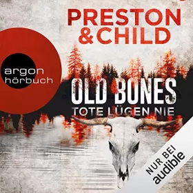 Douglas Preston, Lincoln Child: Old Bones - Tote lügen nie: Ein Fall für Nora Kelly und Corrie Swanson 1