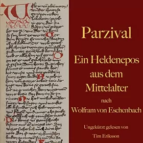 Wolfram von Eschenbach: Parzival: Ein Heldenepos aus dem Mittelalter