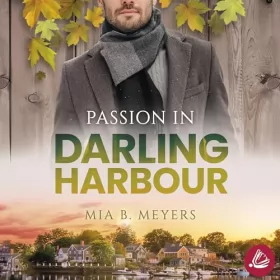 Mia B. Meyers: Passion in Darling Harbour: Darling Harbour Millionaires 2