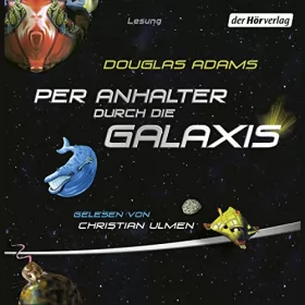 Douglas Adams: Per Anhalter durch die Galaxis: Per Anhalter durch die Galaxis 1