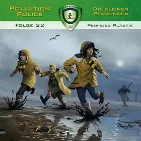 Markus Topf, Dominik Ahrens: Perfides Plastik: Pollution Police 22
