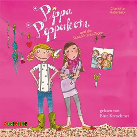 Charlotte Habersack: Pippa Pepperkorn und die Schickimicki-Zicke: Pippa Pepperkorn 3