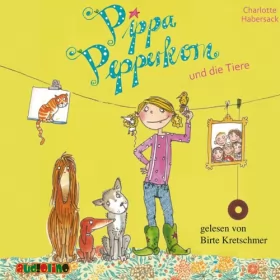 Charlotte Habersack: Pippa Pepperkorn und die Tiere: Pippa Pepperkorn 2