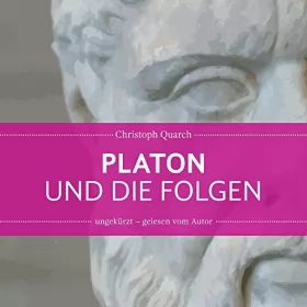 Christoph Quarch: Platon und die Folgen: 