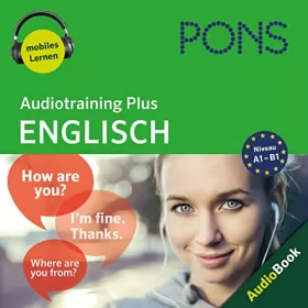 PONS-Redaktion: PONS Audiotraining Plus ENGLISCH: Für Wiedereinsteiger und Fortgeschrittene (A1-B1)