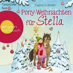 Dagmar H. Mueller: Pony-Weihnachten für Stella: Eine Weihnachtsgeschichte in 24 Kapiteln