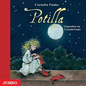 Cornelia Funke: Potilla und der Mützendieb: 