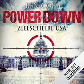 Ben Coes: Power Down - Zielscheibe USA: Dewey Andreas 1