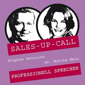 Stephan Heinrich, Monika Hein: Professionell Sprechen: Sales-up-Call