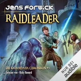 Jens Forwick: Raidleader: Die Kalandaha Chroniken 3