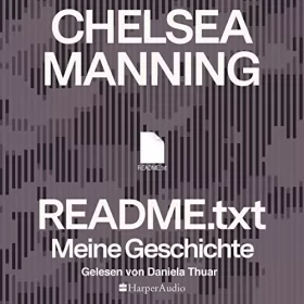 Chelsea Manning: Readme.txt - Meine Geschichte: 