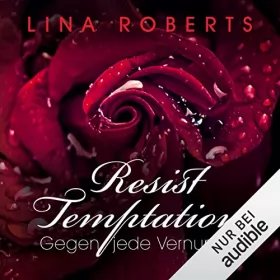 Lina Roberts: Resist Temptation: Gegen jede Vernunft