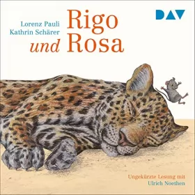 Lorenz Pauli: Rigo und Rosa: 28 Geschichten aus dem Zoo und dem Leben