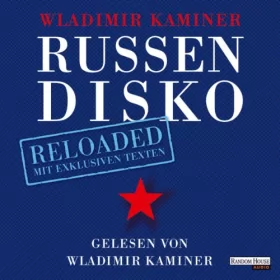 Wladimir Kaminer: Russendisko Reloaded: 