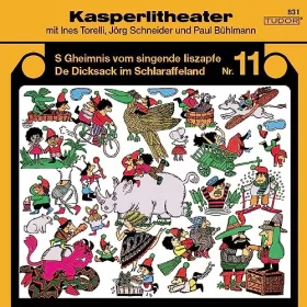 Jörg Schneider: S Gheimnis vom singende Iiszapfe / De Dicksack im Schlaraffeland: Kasperlitheater, Nr. 11