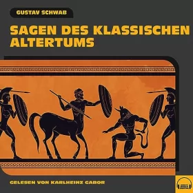 Gustav Schwab: Sagen des klassischen Altertums: 
