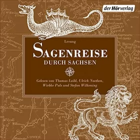 Johann Georg Theodor Grässe: Sagenreise durch Sachsen: Leipzig - Lausitz - Görlitz - Dresden - Annaberg - Schildau