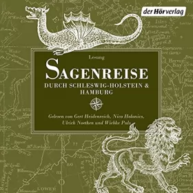 Ludwig Bechstein, Hermann Bote: Sagenreise durch Schleswig-Holstein und Hamburg: Sylt - Lübeck - Mölln - Hamburg