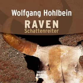 Wolfgang Hohlbein: Schattenreiter: Raven 1