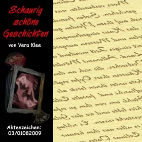 Vera Klee: Schaurig schöne Geschichten. Aktenzeichen: 03/01082009: 