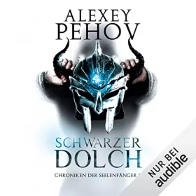 Alexey Pehov: Schwarzer Dolch: Chroniken der Seelenfänger 1