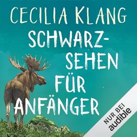 Cecilia Klang: Schwarzsehen für Anfänger: 