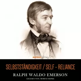 Ralph Waldo Emerson: Selbstständigkeit [Self-Reliance]: 